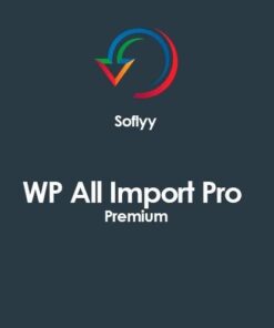 Soflyy wp all import pro premium - EspacePlugins - Gpl plugins cheap